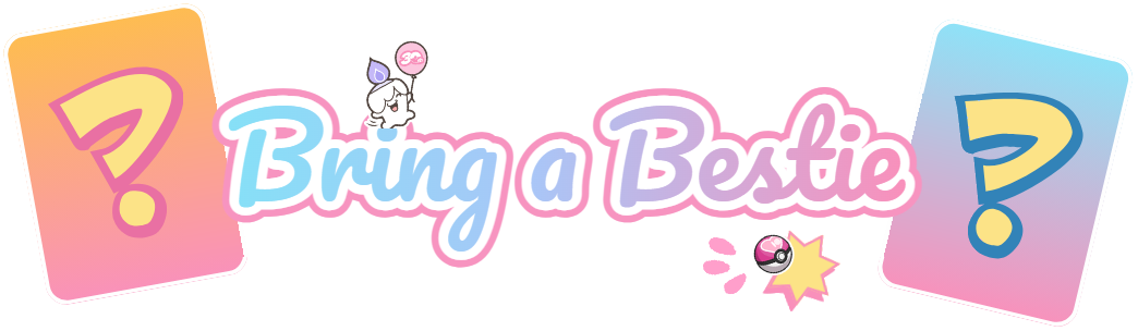 Bring a Bestie